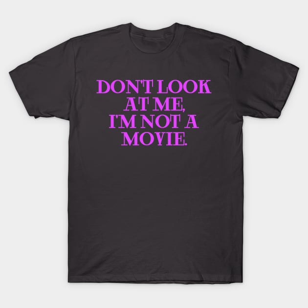 Dont look at me im not a movie navy T-Shirt by Clara switzrlnd